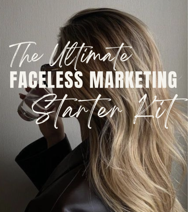 The Ultimate Faceless Digital Marketing Starter Kit