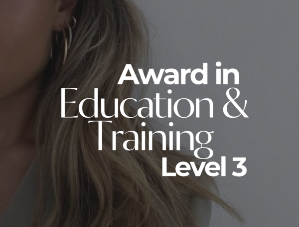 Award in Education & Training Level 3